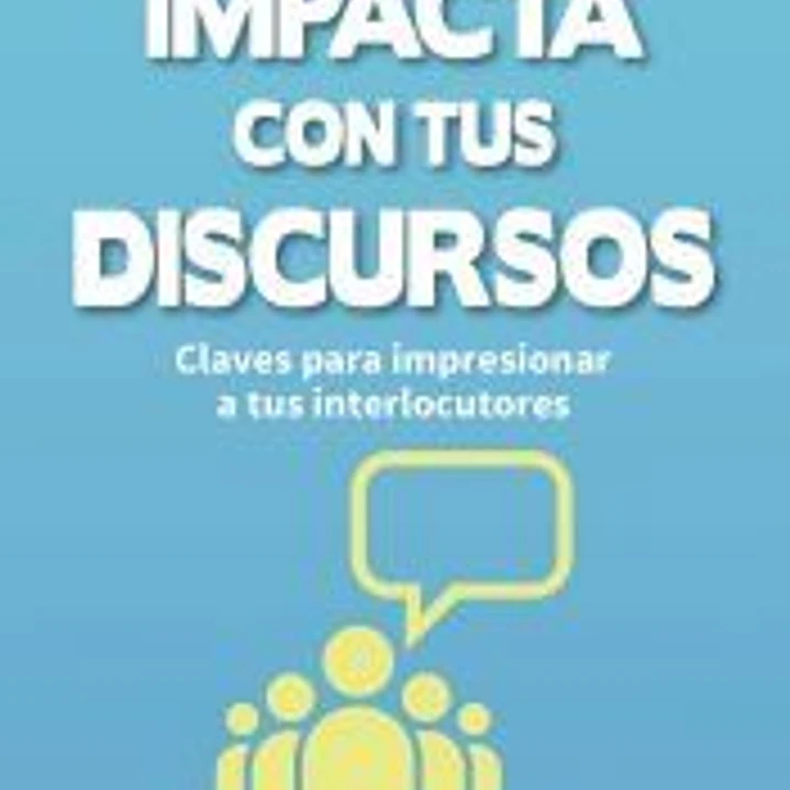 Impacta con tus discursos 1
