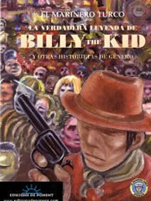 LA VERDADERA LEYENDA DE BILLY THE KID Y OTRAS HISTORIAS DE GÉNERO