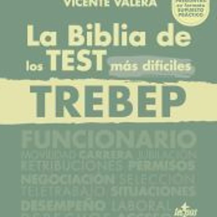 La BIBLIA de los Test más difíciles del TREBEP 1