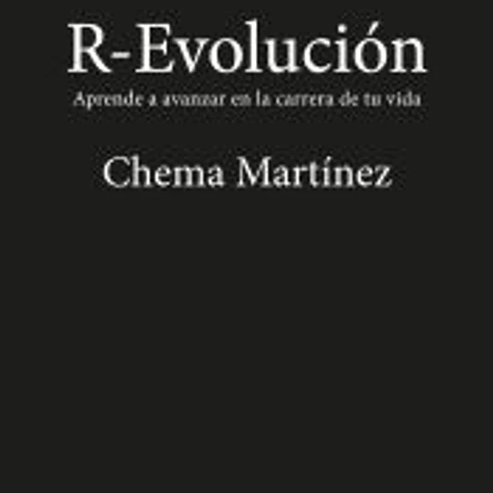 R-evolución. Aprende a avanzar en la carrera de tu vida 1