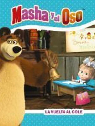La vuelta al cole. Masha y el Oso