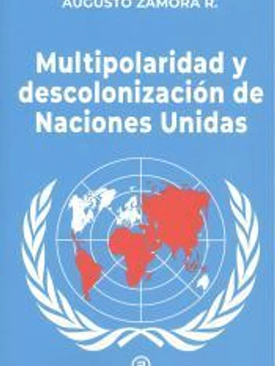 Multipolaridad y descolonización de las Naciones Unidas