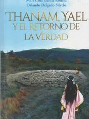 Thanam, Yael y el retorno de la verdad