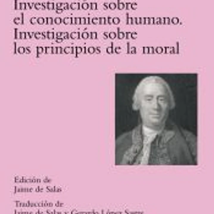 Investigación sobre el conocimiento humano ; Investigación sobre los principios de la moral 1