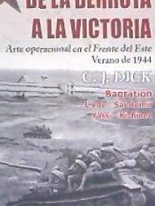 De la derrota a la victoria: Arte operacional en el Frente del Este, verano de 1944