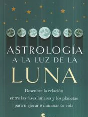 ASTROLOGÍA A LA LUZ DE LA LUNA