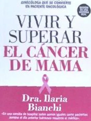 VIVIR Y SUPERAR EL CÁNCER DE MAMA