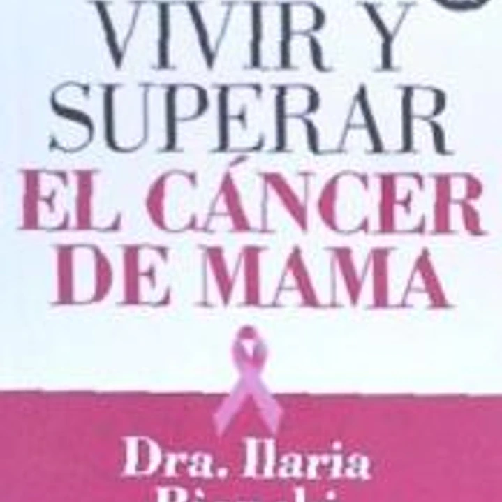 VIVIR Y SUPERAR EL CÁNCER DE MAMA 1