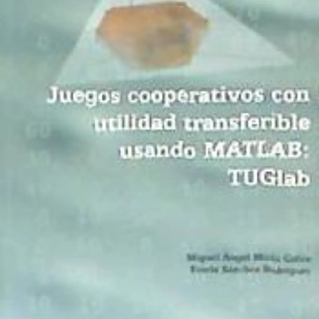 Juegos cooperativos con utilidad transferible usando MATLAB: TUGlab 1