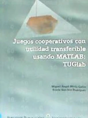 Juegos cooperativos con utilidad transferible usando MATLAB: TUGlab