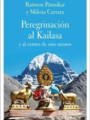 Peregrinación al Kailasa y al centro de uno mismo