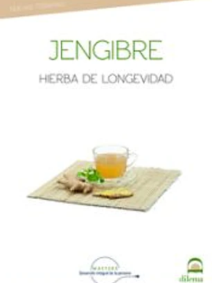 Jengibre. Hierba de longevidad