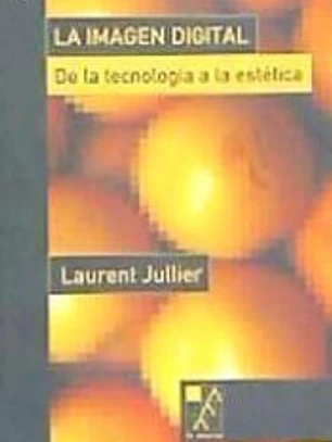 La imagen digital: de la tecnología a la estética