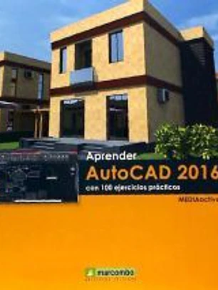 Aprender Autocad 2016 : con 100 ejercicios prácticos
