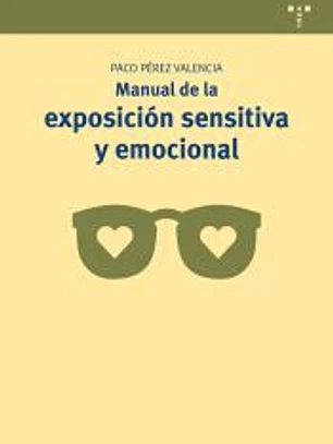Manual de exposición sensitiva y emocional