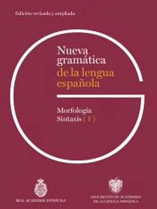Nueva gramática de la lengua española. Edición revisada y ampliada