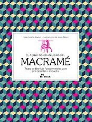 PEQUE?O GRAN LIBRO DEL MACRAME, EL