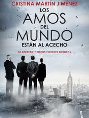 Los amos del mundo están al acecho