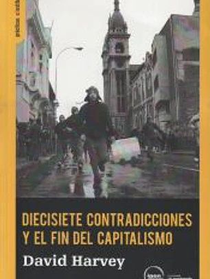 Diecisiete contradicciones y el fin del capitalismo