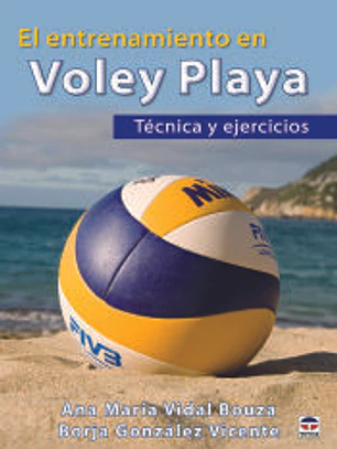 El entrenamiento en Voley Playa. Técnica y ejecicios
