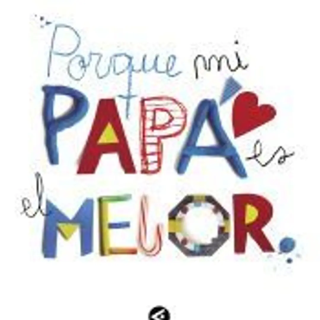 Porque mi papá es el mejor 1