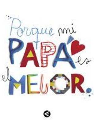 Porque mi papá es el mejor