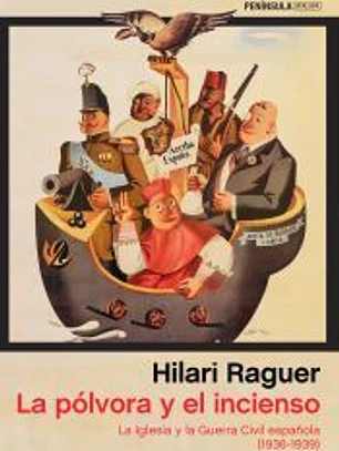 La pólvora y el incienso: La Iglesia y la Guerra Civil española (1936-1939)