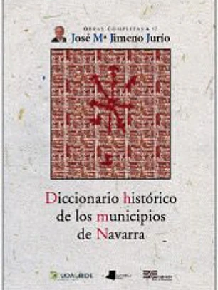 Diccionario histórico de los municipios de Navarra
