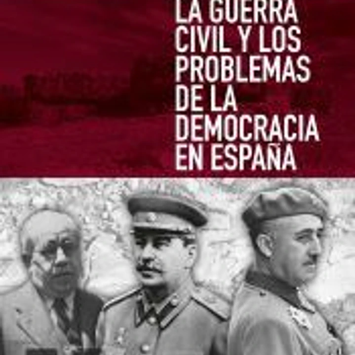 La Guerra Civil y los problemas de la democracia española 1