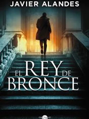 El rey del bronce
