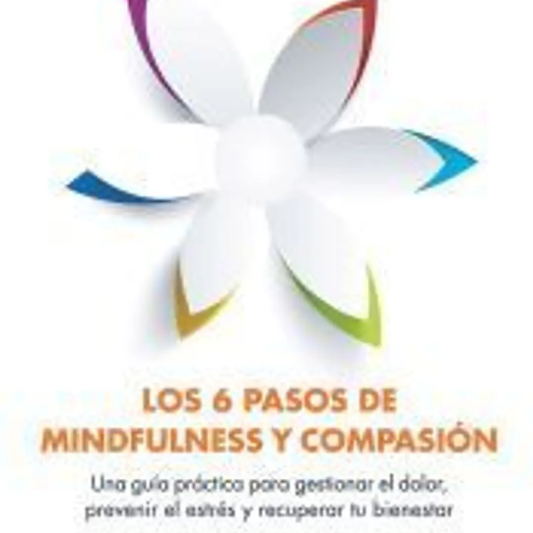 Los 6 pasos de mindfulness y compasión 1