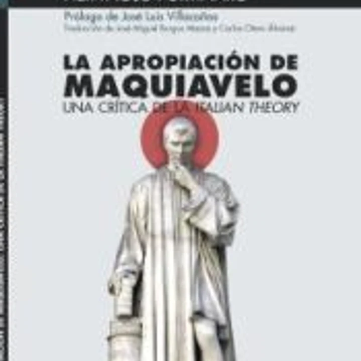La apropiación de Maquiavelo: Una crítica de la Italian Theory 1