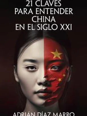 21 claves para entender China en el siglo XXI