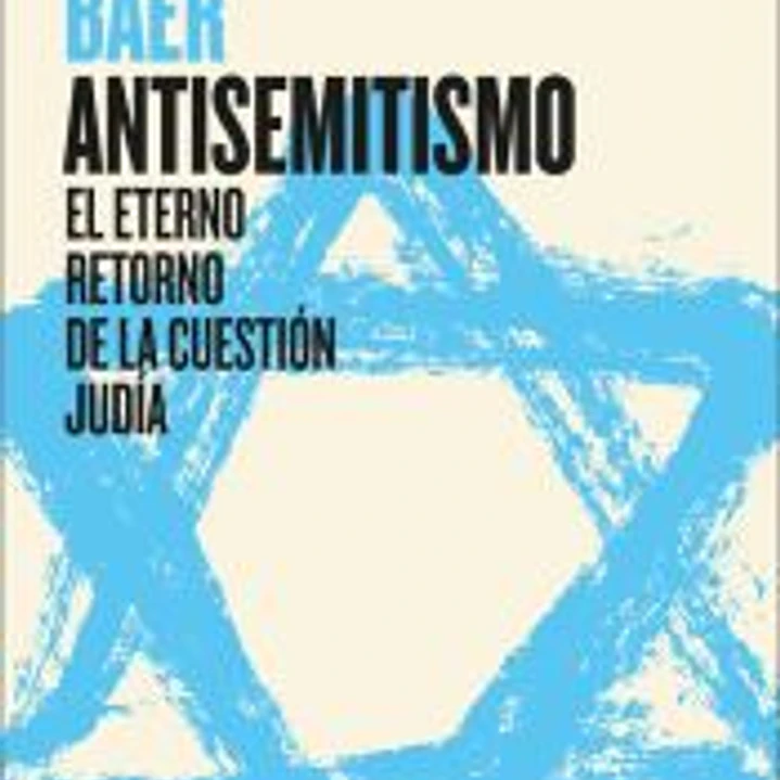 Antisemitismo: El eterno retorno de la cuestión judía 1