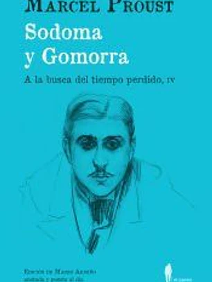 Sodoma y Gomorra (A la busca del tiempo perdido, IV): (A la busca del tiempo perdido, IV)