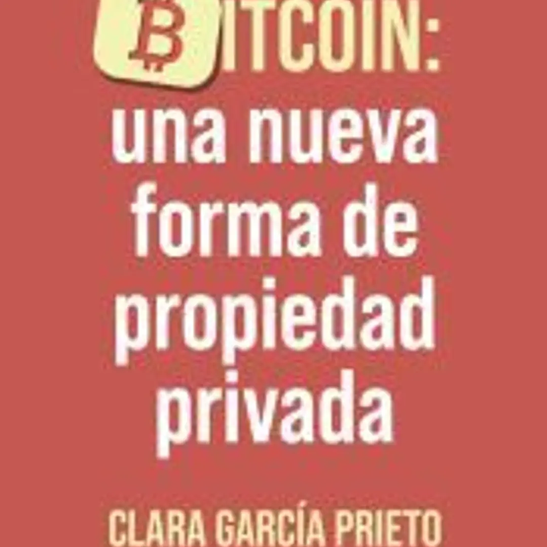 Bitcoin: una nueva forma de propiedad privada 1