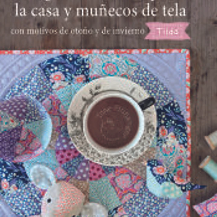 Originales labores para la casa y muñecos de tela con motivos de otoño y de invierno. Tilda 1