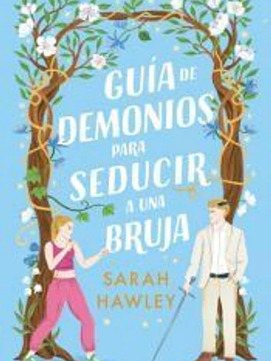 Guía de demonios para seducir a una bruja