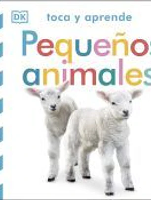 Toca y aprende: Pequeños animales