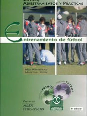 ENTRENAMIENTO DE FÚTBOL. Juegos, adiestramientos y prácticas.