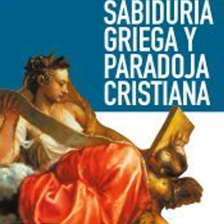 SABIDURIA GRIEGA Y PARADOJA CRISTIANA 1