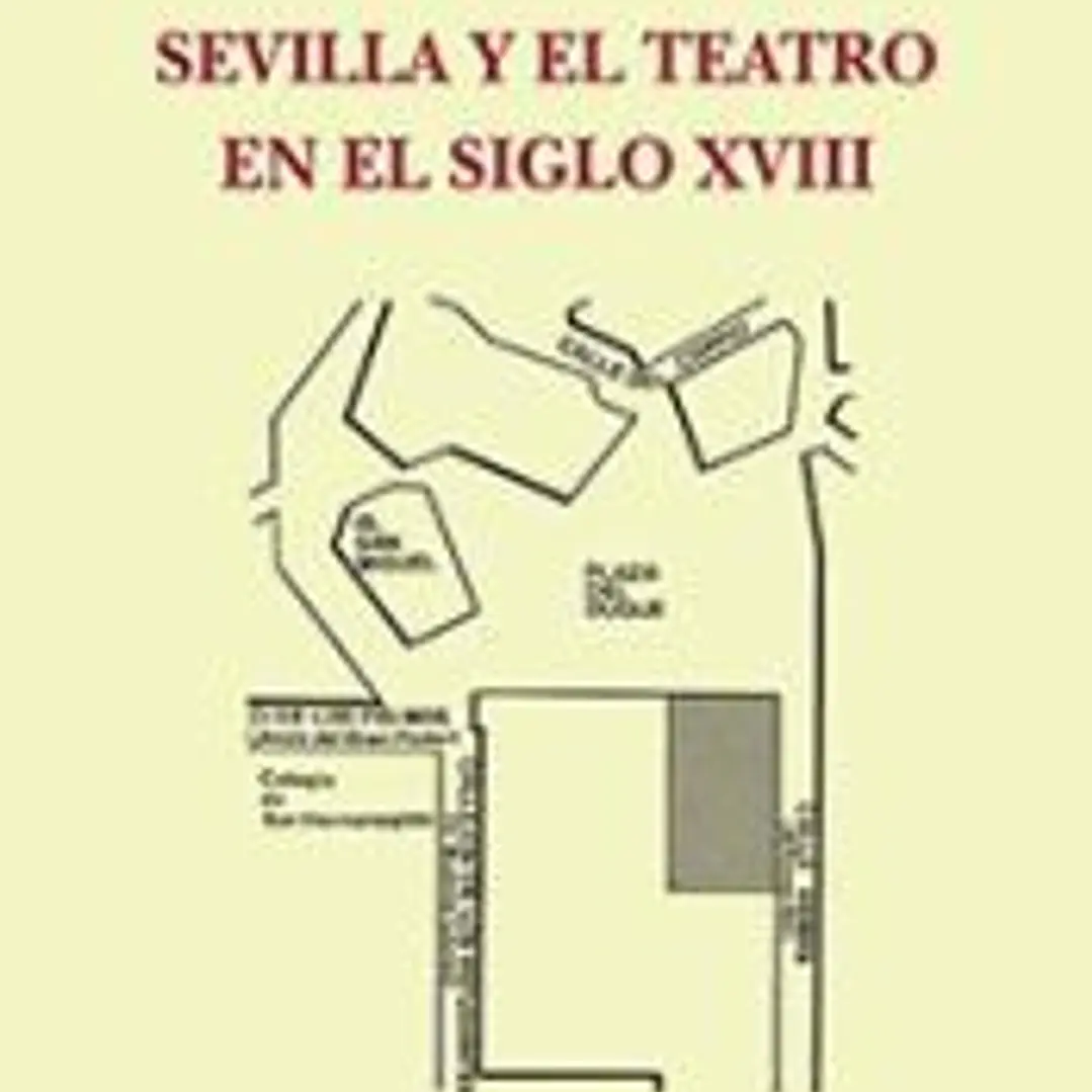 Sevilla y el teatro en el siglo XVIII 1