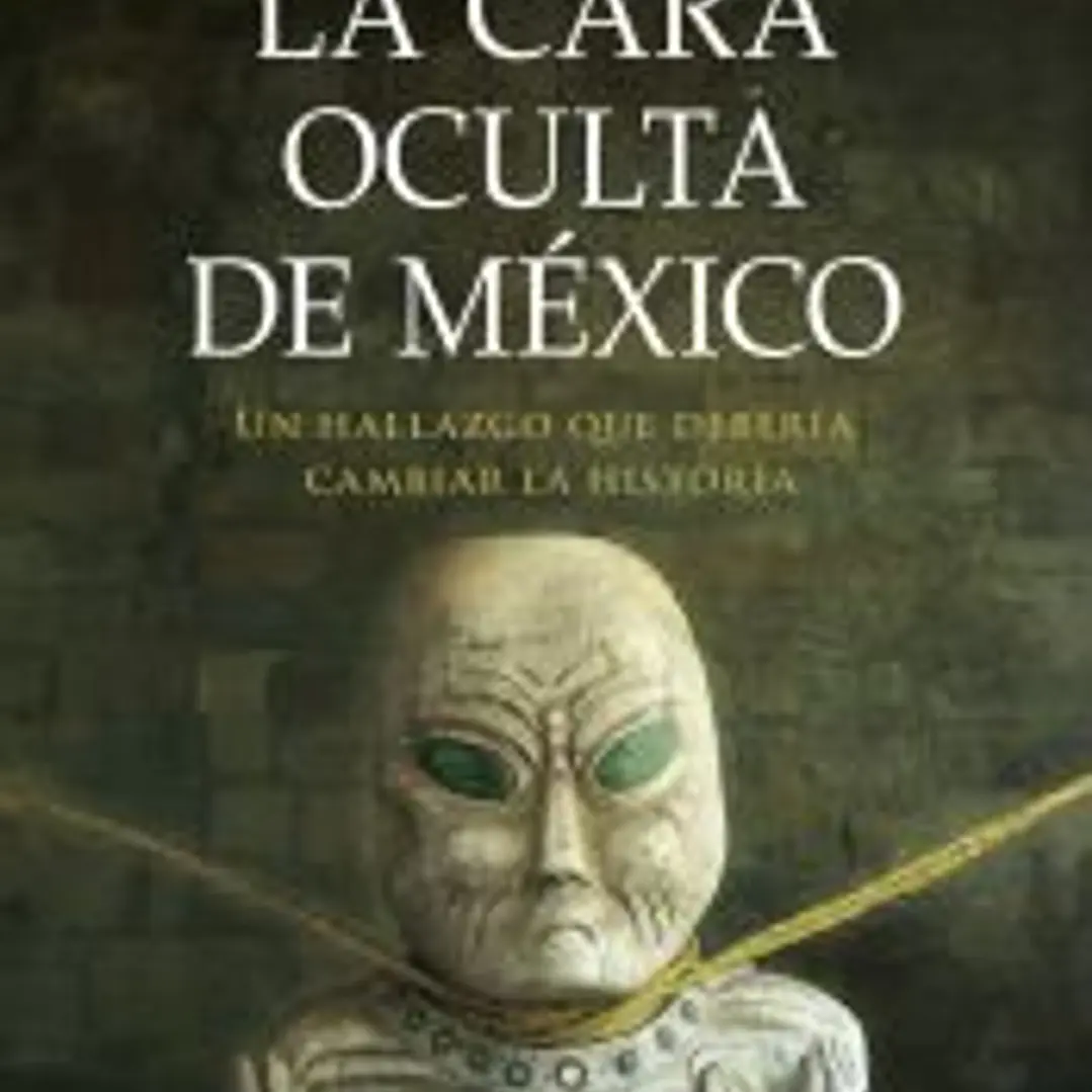 La cara oculta de México 1