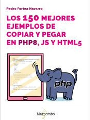 Los 150 mejores ejemplos de copiar y pegar en PHP8, JS y HTML5
