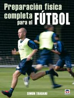PREPARACION FISICA COMPLETA PARA EL FUTBOL