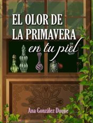 El olor de la primavera en tu piel: En tu piel.