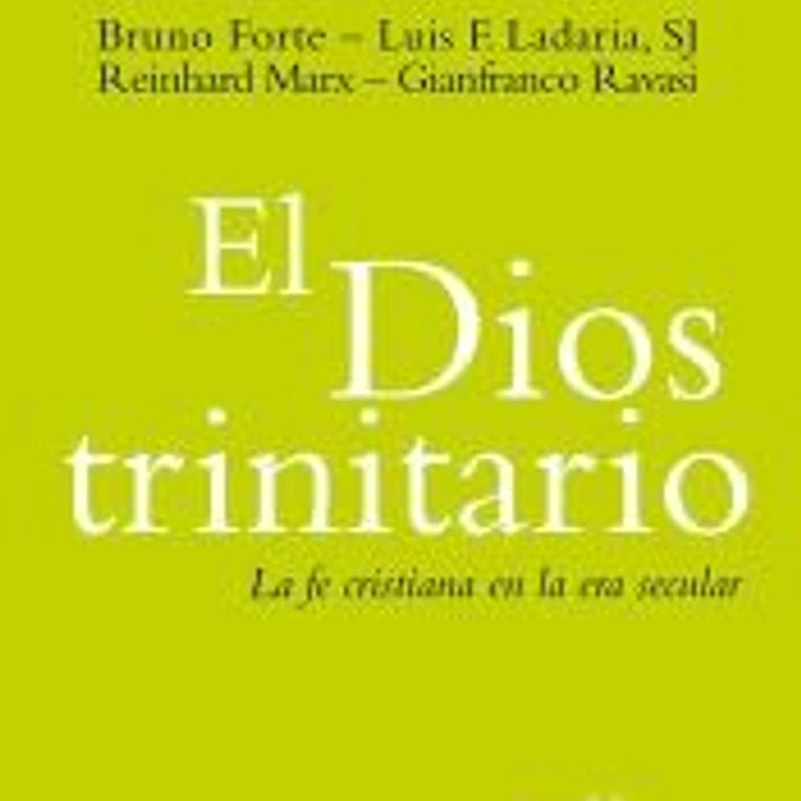 El Dios trinitario: La fe cristiana en al era secular 1