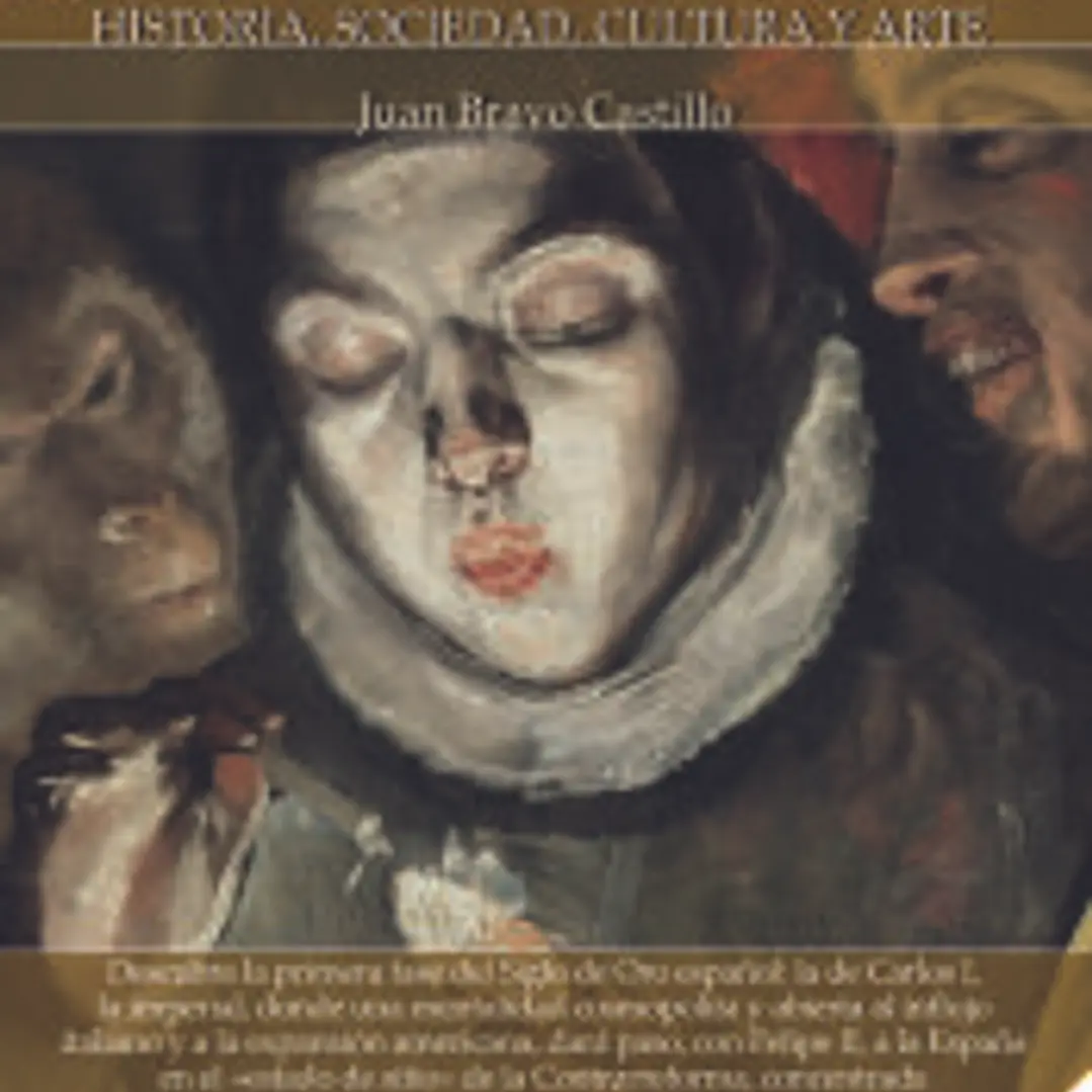 Breve historia del Siglo de Oro. Volumen 1 1