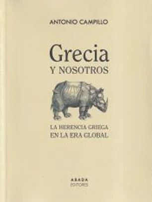 Grecia y nosotros: La herencia griega en la era global