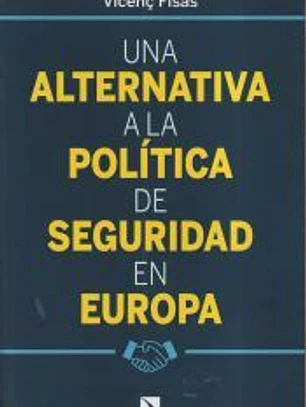 Una alternativa a la política de seguridad en Europa